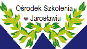 Ośrodek Szkolenia w Jarosławiu
