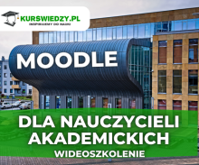 Moodle dla nauczycieli akademickich - wideoszkolenie