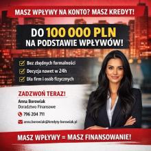 MASZ WPŁYWY NA KONTO? To masz kredyt do 100 tys.