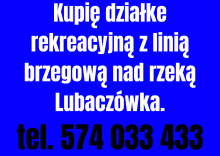 Kupie dzialke rekreacyjna z linia brzegowa nad rzeka lubaczowka