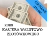 Kurs – Kasjer Walutowo-Złotówkowy – 7 Walut